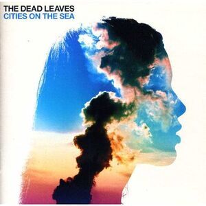 Dead Leaves - Cities on the Sea  CD
